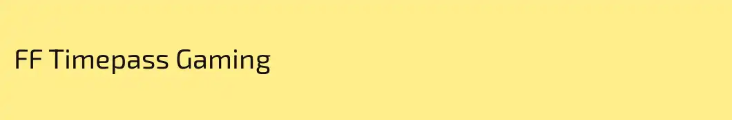 FF Timepass Gaming